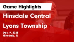 Hinsdale Central  vs Lyons Township  Game Highlights - Dec. 9, 2023