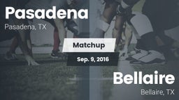 Matchup: Pasadena  vs. Bellaire  2016