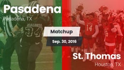 Matchup: Pasadena  vs. St. Thomas  2016