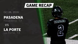 Recap: Pasadena  vs. La Porte  2016