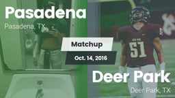 Matchup: Pasadena  vs. Deer Park  2016