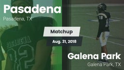 Matchup: Pasadena  vs. Galena Park  2018