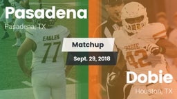 Matchup: Pasadena  vs. Dobie  2018