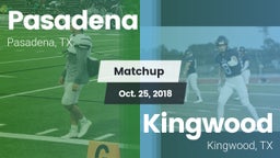 Matchup: Pasadena  vs. Kingwood  2018