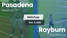 Matchup: Pasadena  vs. Rayburn  2018
