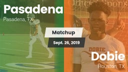 Matchup: Pasadena  vs. Dobie  2019