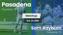 Matchup: Pasadena  vs. Sam Rayburn  2020