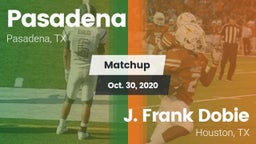 Matchup: Pasadena  vs. J. Frank Dobie  2020