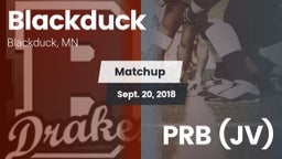 Matchup: Blackduck vs. PRB (JV) 2018