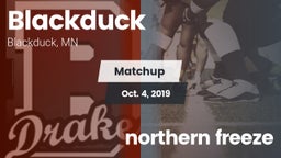 Matchup: Blackduck vs. northern freeze 2019