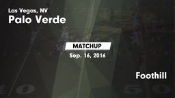 Matchup: Palo Verde High vs. Foothill 2016