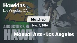 Matchup: Hawkins  vs. Manual Arts  - Los Angeles 2016