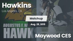 Matchup: Hawkins  vs. Maywood CES 2019