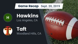 Recap: Hawkins  vs. Taft  2019
