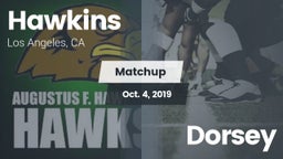 Matchup: Hawkins  vs. Dorsey 2019