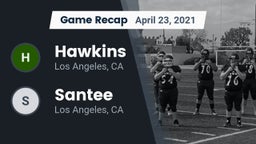Recap: Hawkins  vs. Santee  2021