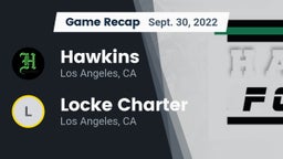 Recap: Hawkins  vs. Locke Charter  2022