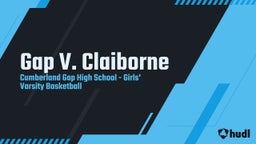 Cumberland Gap girls basketball highlights Gap V. Claiborne