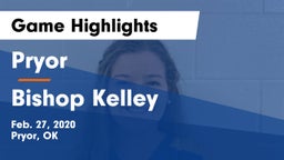 Pryor  vs Bishop Kelley  Game Highlights - Feb. 27, 2020