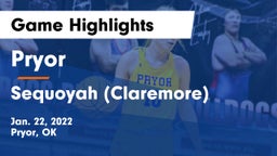 Pryor  vs Sequoyah (Claremore)  Game Highlights - Jan. 22, 2022