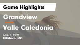 Grandview  vs Valle Caledonia Game Highlights - Jan. 5, 2023