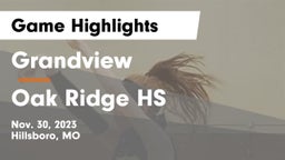 Grandview  vs Oak Ridge HS Game Highlights - Nov. 30, 2023