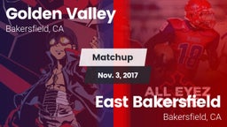 Matchup: Golden Valley High vs. East Bakersfield  2017