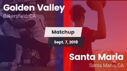 Matchup: Golden Valley High vs. Santa Maria  2018