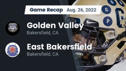Recap: Golden Valley  vs. East Bakersfield  2022