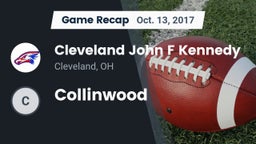 Recap: Cleveland John F Kennedy  vs. Collinwood  2017