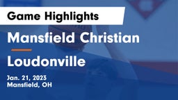 Mansfield Christian  vs Loudonville  Game Highlights - Jan. 21, 2023