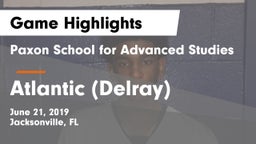 Paxon School for Advanced Studies vs Atlantic (Delray) Game Highlights - June 21, 2019
