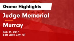 Judge Memorial  vs Murray  Game Highlights - Feb 14, 2017