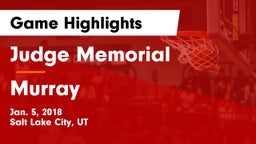 Judge Memorial  vs Murray  Game Highlights - Jan. 5, 2018