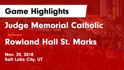 Judge Memorial Catholic  vs Rowland Hall St. Marks Game Highlights - Nov. 20, 2018