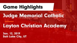 Judge Memorial Catholic  vs Layton Christian Academy  Game Highlights - Jan. 12, 2019