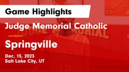 Judge Memorial Catholic  vs Springville  Game Highlights - Dec. 15, 2023