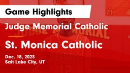 Judge Memorial Catholic  vs St. Monica Catholic  Game Highlights - Dec. 18, 2023