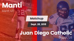 Matchup: Manti  vs. Juan Diego Catholic  2018