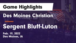 Des Moines Christian  vs Sergent Bluff-Luton Game Highlights - Feb. 19, 2022