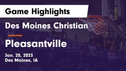 Des Moines Christian  vs Pleasantville  Game Highlights - Jan. 20, 2023