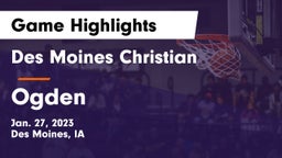 Des Moines Christian  vs Ogden  Game Highlights - Jan. 27, 2023