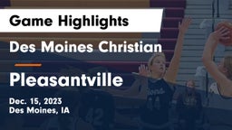 Des Moines Christian  vs Pleasantville  Game Highlights - Dec. 15, 2023