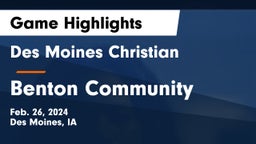 Des Moines Christian  vs Benton Community Game Highlights - Feb. 26, 2024
