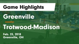 Greenville  vs Trotwood-Madison  Game Highlights - Feb. 23, 2018