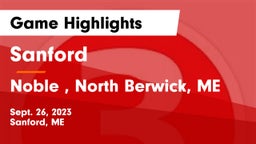 Sanford  vs Noble , North Berwick, ME Game Highlights - Sept. 26, 2023