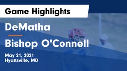 DeMatha  vs Bishop O'Connell  Game Highlights - May 21, 2021