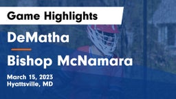 DeMatha  vs Bishop McNamara  Game Highlights - March 15, 2023