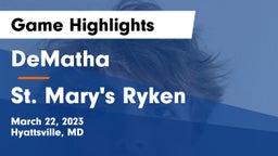 DeMatha  vs St. Mary's Ryken  Game Highlights - March 22, 2023