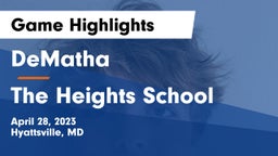 DeMatha  vs The Heights School Game Highlights - April 28, 2023